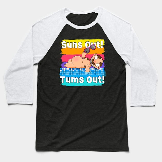 Suns out! Tums out! (Alternative Version) Baseball T-Shirt by LoveBurty